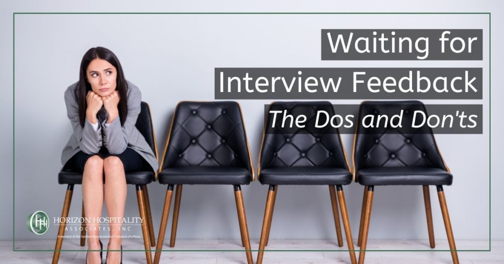 Waiting to Hear Back From A Hospitality Interview? Here Are Some Dos and Don’ts