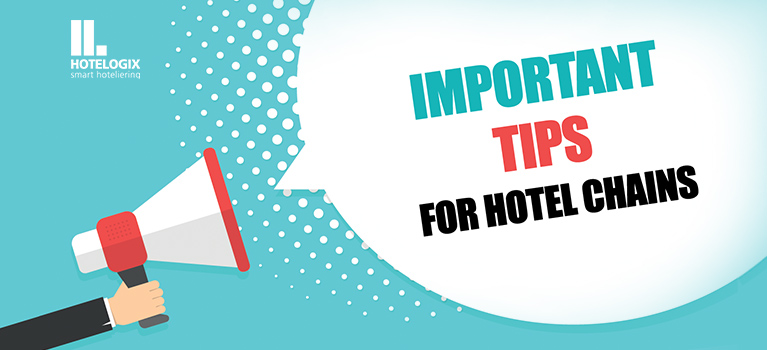 Two super important tips for hotel chains to get ready for the good time to come